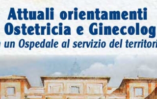 Attuali orientamenti in Ostetricia e Ginecologia in un Ospedale al servizio del territorio